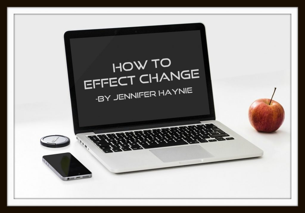 How to Effect Change