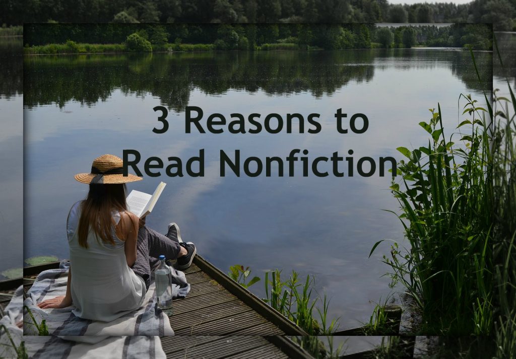 3 Reasons to Read Nonfiction