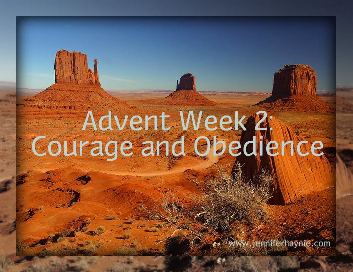 Advent Week 2: Courage and Obedience