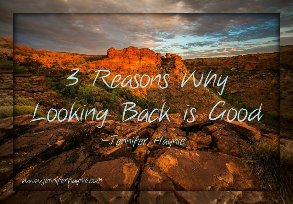 3 Reasons Why Looking Back Is Good